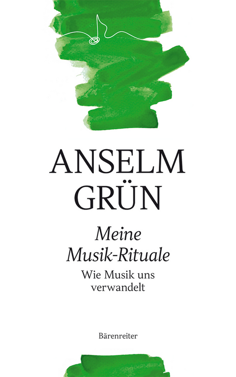 Meine Musik-Rituale - Anselm Gr&uuml;n