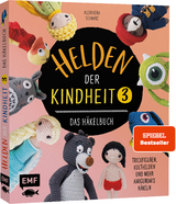 Helden der Kindheit 3 &ndash; Das H&auml;kelbuch &ndash; Band 3 - Alexandra Schwarz