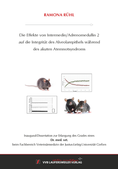 Die Effekte von Intermedin/Adrenomedullin 2 auf die Integrität des Alveolarepithels während des akuten Atemnotsyndroms - Ramona Rühl
