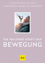 Die heilende Kraft der Bewegung - Ferdinand Bader