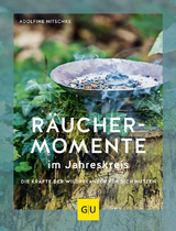 R&auml;uchermomente im Jahreskreis - Adolfine Nitschke
