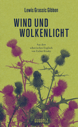 Wind und Wolkenlicht - Lewis Grassic Gibbon