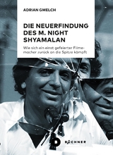 Die Neuerfindung des M. Night Shyamalan - Adrian Gmelch