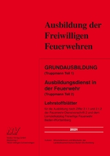 Grundausbildung (Truppmann Teil 1 ) Ausbildungsdienst in der Feuerwehr (Truppmann Teil 2) -  Mitarbeiterinnen und Mitarbeiter der Landesfeuerwehrschule Baden-W&uuml;rttemberg