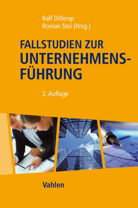 Fallstudien zur Unternehmensf&uuml;hrung - 
