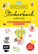 Bullet Journal &ndash; Stickerbuch Happy Kids: 1100 s&uuml;&szlig;e Sticker f&uuml;r Kindergeburtstag, Geburt, Taufe & Co.