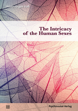 The Intricacy of the Human Sexes - Heinz-J&uuml;rgen Vo&szlig;