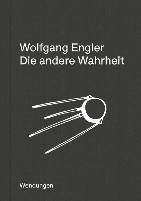Die andere Wahrheit - Engler Wolfgang