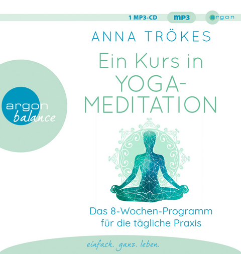Ein Kurs in Yoga-Meditation - Anna Tr&ouml;kes