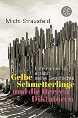 Gelbe Schmetterlinge und die Herren Diktatoren - Michi Strausfeld
