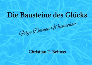 Die Bausteine des Glücks