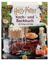 Harry Potter Koch- und Backbuch f&uuml;r Partys und Feste - Jennifer Carroll