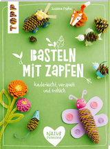 Basteln mit Zapfen - Susanne Pypke