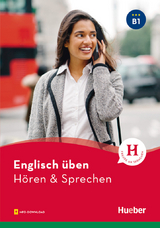 Englisch &uuml;ben - H&ouml;ren & Sprechen B1 - Karen Redinger Emmendorfer