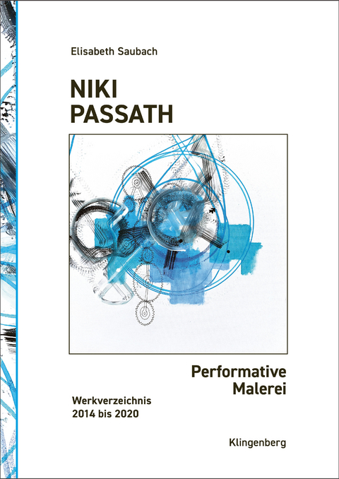Niki Passath &ndash; Performative Malerei - Elisabeth Saubach