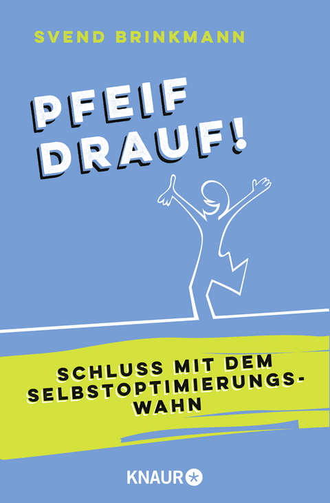 Pfeif drauf! - Svend Brinkmann