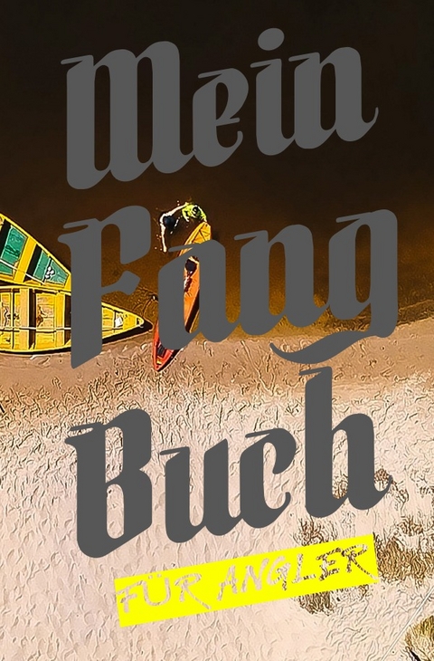 Mein Fangbuch f&uuml;r Angler - Print &amp Salzgitter;  amp;  Lettershop