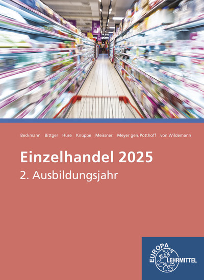 Einzelhandel 2025, 2. Ausbildungsjahr - Patrick Meissner, Eva-Maria Bittger, Christoph von Wildemann, Karin Huse, Stefan Sauthoff-B&ouml;ttcher, Axel Meyer Gen. Potthoff, Felix Beckmann, Daniel Kn&uuml;ppe