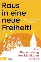 Raus in eine neue Freiheit! - Christian Hennecke