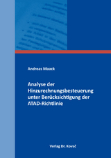 Analyse der Hinzurechnungsbesteuerung unter Ber&uuml;cksichtigung der ATAD-Richtlinie - Andreas Maack