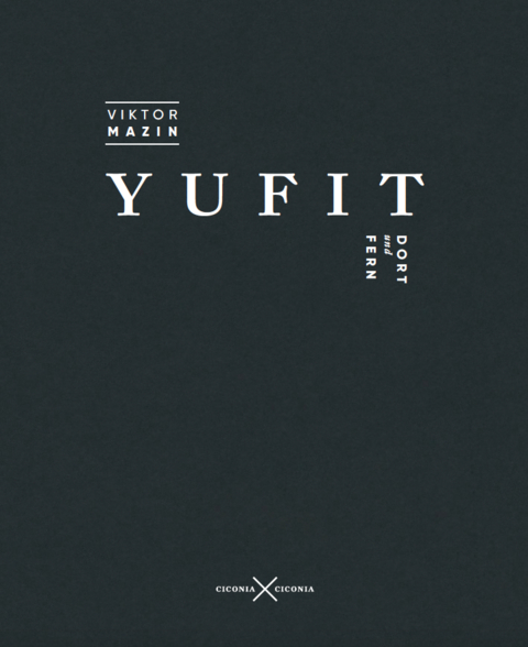 Yufit. Dort und fern - Viktor Mazin