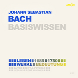 Johann Sebastian Bach (2 CDs) &ndash; Basiswissen - Bert Alexander Petzold