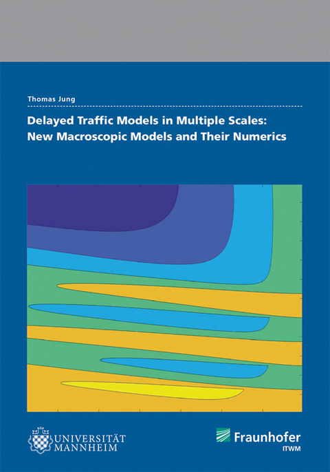 Delayed Traffic Models in Multiple Scales: New Macroscopic Models And Their Numerics - Thomas Jung