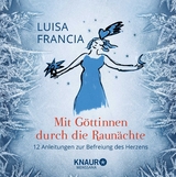 Mit G&ouml;ttinnen durch die Raun&auml;chte - Luisa Francia