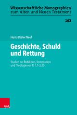 Geschichte, Schuld und Rettung - Heinz-Dieter Neef