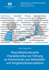 Gesundheitsrelevante Charakteristika von F&uuml;hrung an Hochschulen aus Mitarbeiter- und Vorgesetztenperspektive - Kristin Helga R&ouml;hr