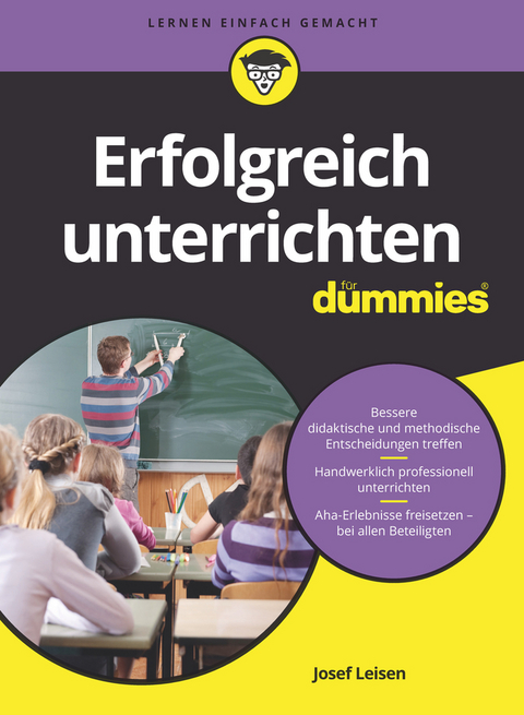 Erfolgreich unterrichten f&uuml;r Dummies - Josef Leisen