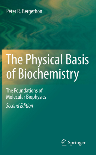 Physical Basis of Biochemistry