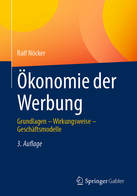 &Ouml;konomie der Werbung - Ralf N&ouml;cker