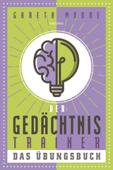 Der Ged&auml;chtnistrainer - Das &Uuml;bungsbuch - Gareth Moore