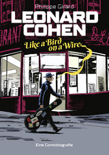 Leonard Cohen &ndash; Like a Bird on a Wire - Philippe Girard