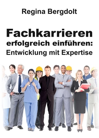 Fachkarrieren erfolgreich einführen: Entwicklung mit Expertise