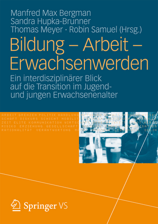 Bildung – Arbeit – Erwachsenwerden