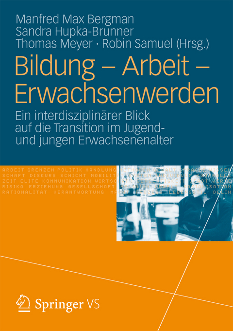 Bildung &ndash; Arbeit &ndash; Erwachsenwerden - 