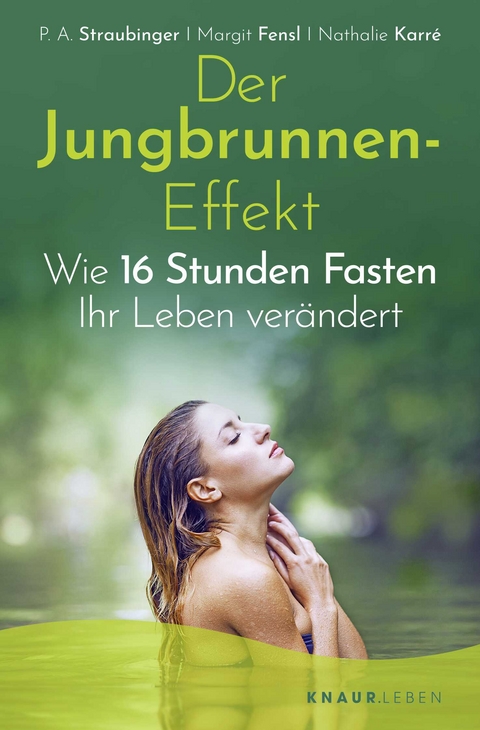 Der Jungbrunnen-Effekt - P. A. Straubinger, Margit Fensl, Nathalie Karr&eacute;