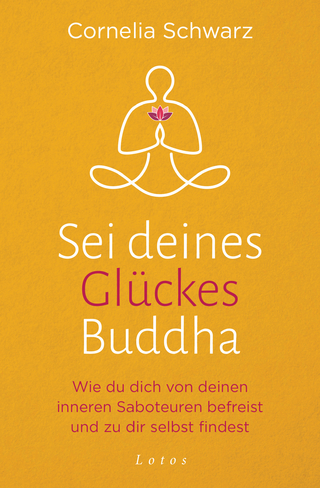 Sei deines Glückes Buddha