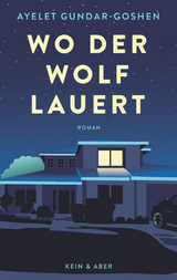 Wo der Wolf lauert - Ayelet Gundar-Goshen
