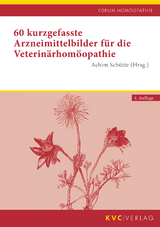 60 kurzgefasste Arzneimittelbilder für die Veterinärhomöopathie - Schütte, Achim