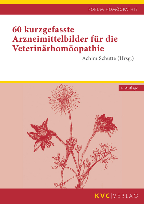 60 kurzgefasste Arzneimittelbilder f&uuml;r die Veterin&auml;rhom&ouml;opathie - 
