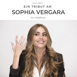 Ein Tribut an Sophia Vergara