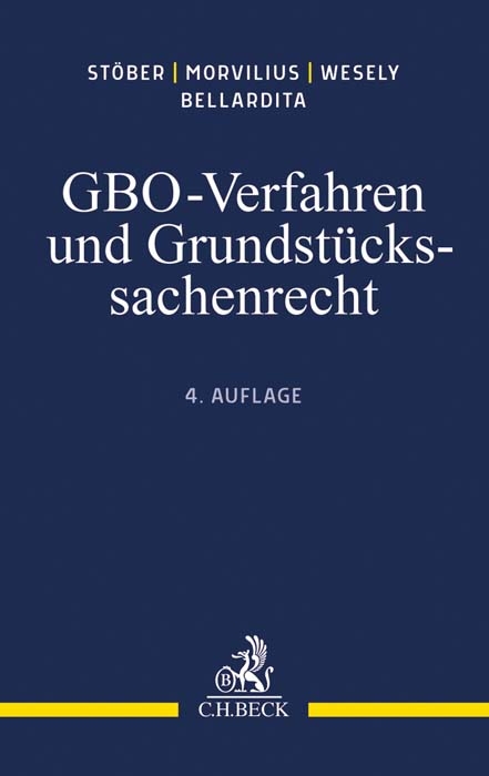 GBO-Verfahren und Grundst&uuml;ckssachenrecht - Theodor Morvilius, Anahita Wesely, Allesandro Bellardita