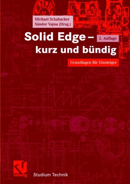 Solid Edge - kurz und b&uuml;ndig - Michael Schabacker