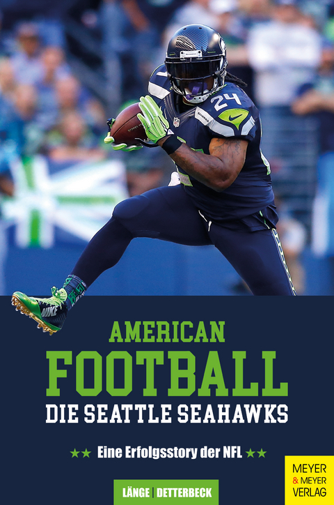 American Football - Die Seattle Seahawks - Maximilian L&auml;nge, Christian Detterbeck