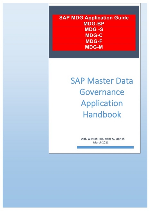 SAP Master Data Governance Application Handbook for SAP MDG-User - Hans-Georg Emrich
