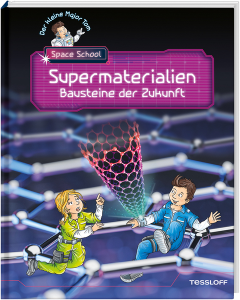 Der kleine Major Tom. Space School. Band 3. Supermaterialien - Bausteine der Zukunft - Bernd Flessner, Hannah Fle&szlig;ner