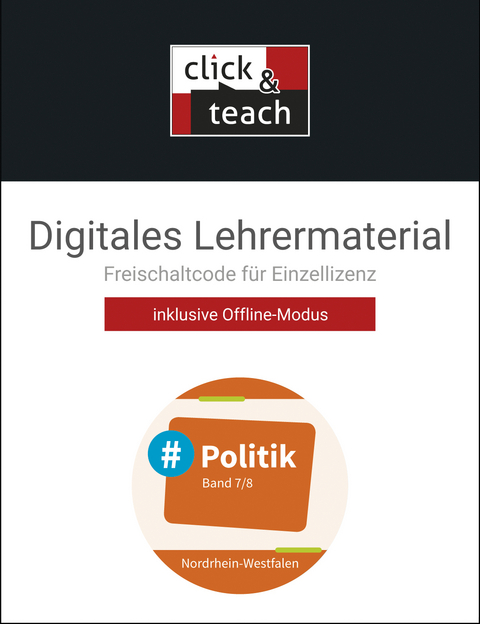 #Politik &ndash; Nordrhein-Westfalen / #Politik NRW click & teach 7/8 Box - Barbara Hansen, Nicola Huhn, Andr&eacute; Kost, Oliver Schulz, Veronika Simon, Teresa Tuncel